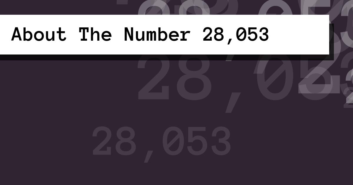 About The Number 28,053