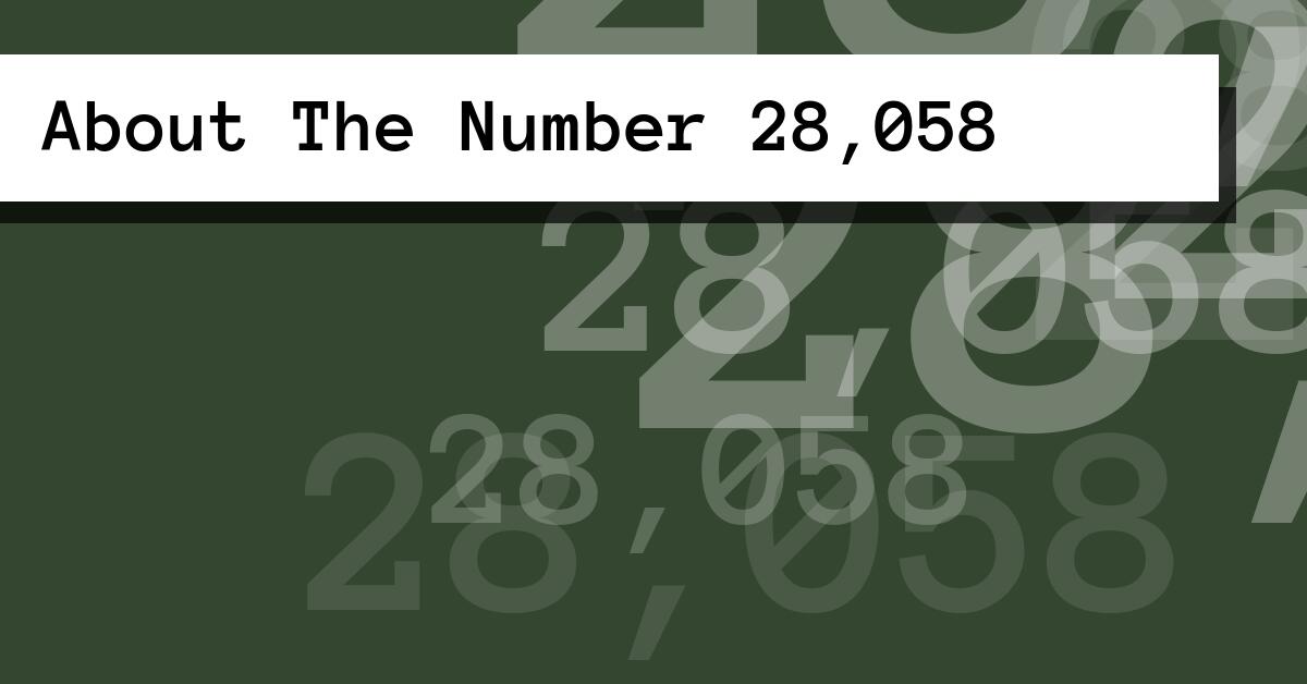 About The Number 28,058