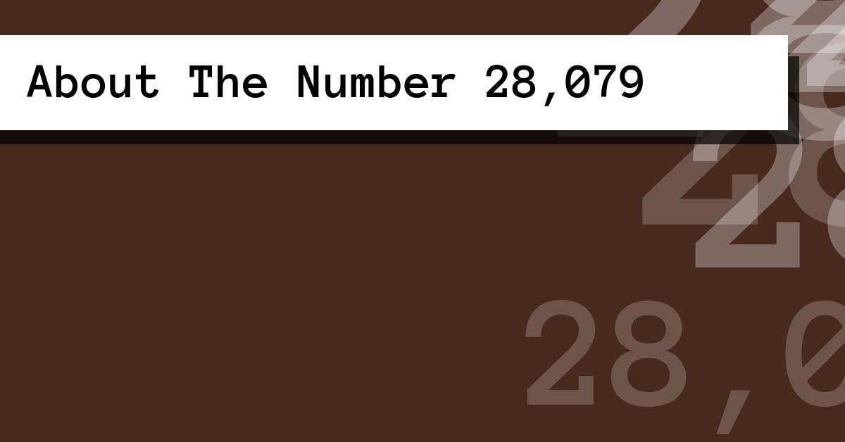 About The Number 28,079