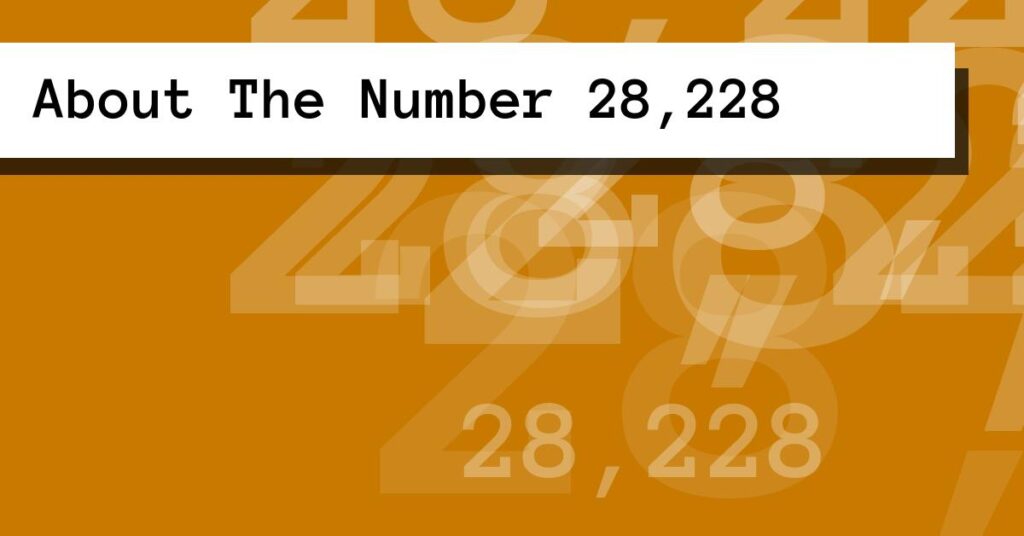 About The Number 28,228