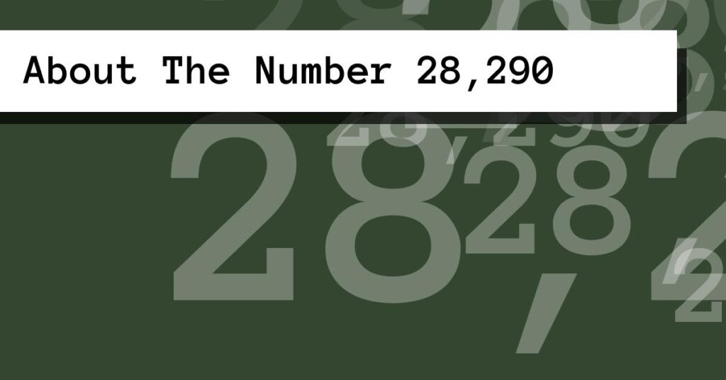 About The Number 28,290
