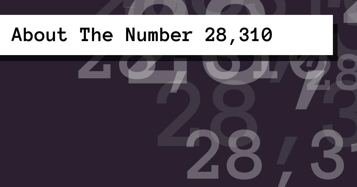 About The Number 28,310