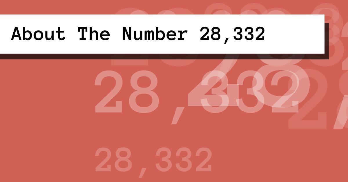 About The Number 28,332