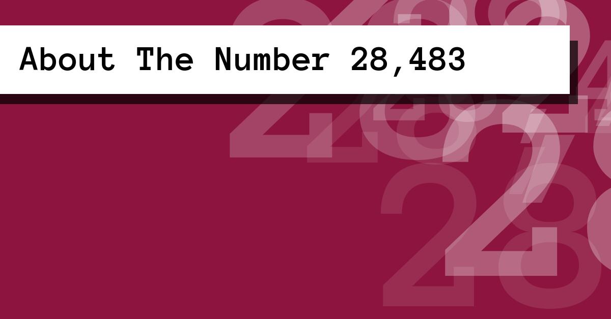 About The Number 28,483