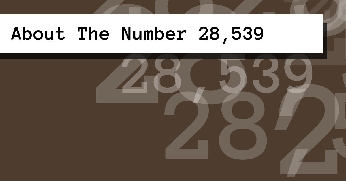 About The Number 28,539