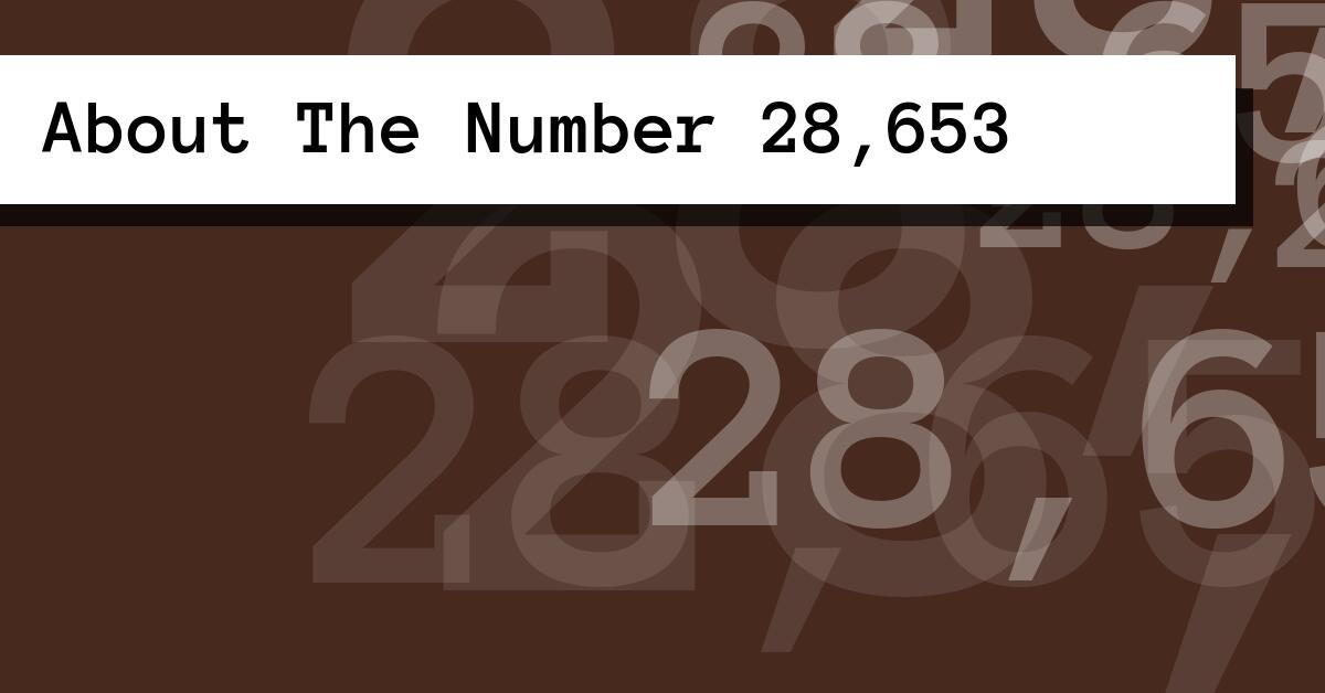 About The Number 28,653