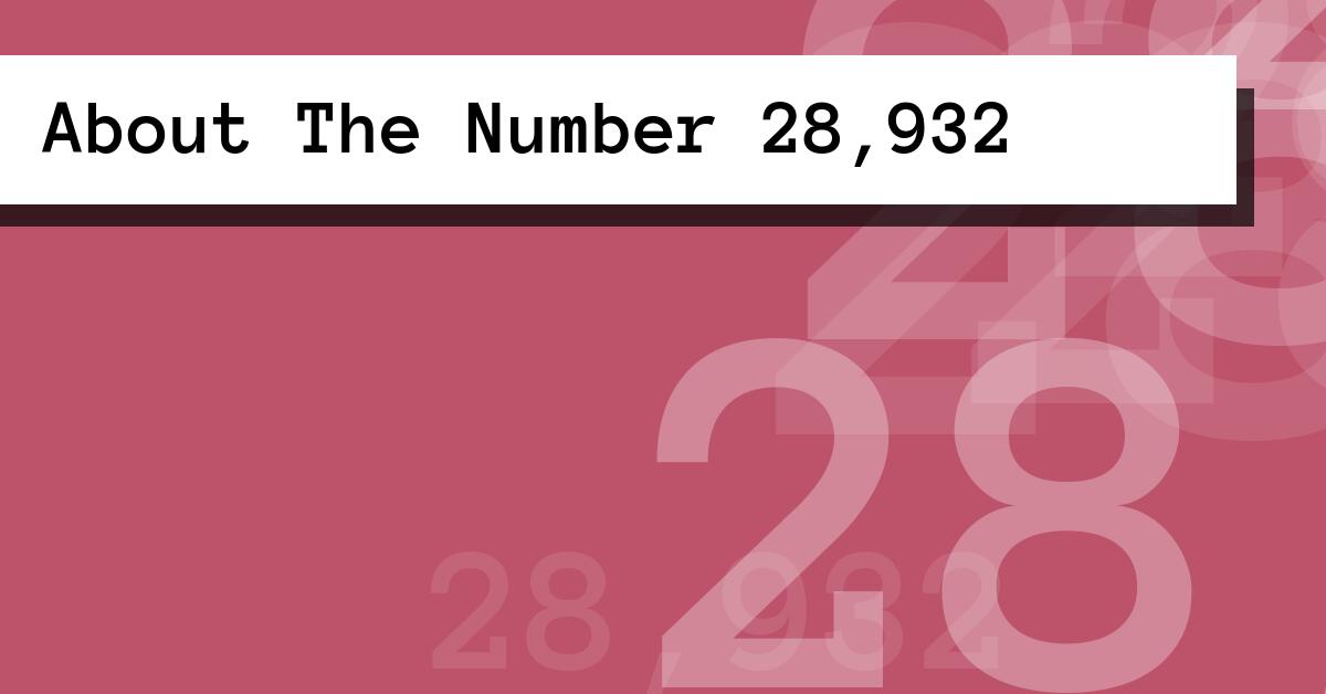 About The Number 28,932