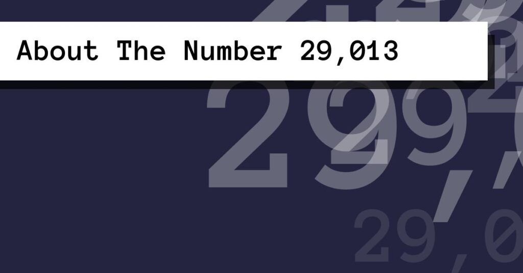 About The Number 29,013
