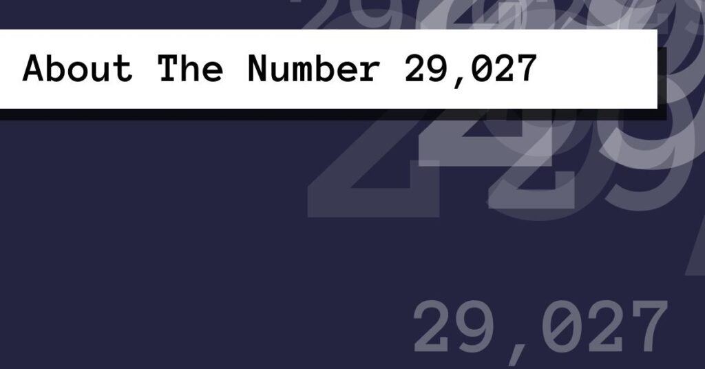 About The Number 29,027