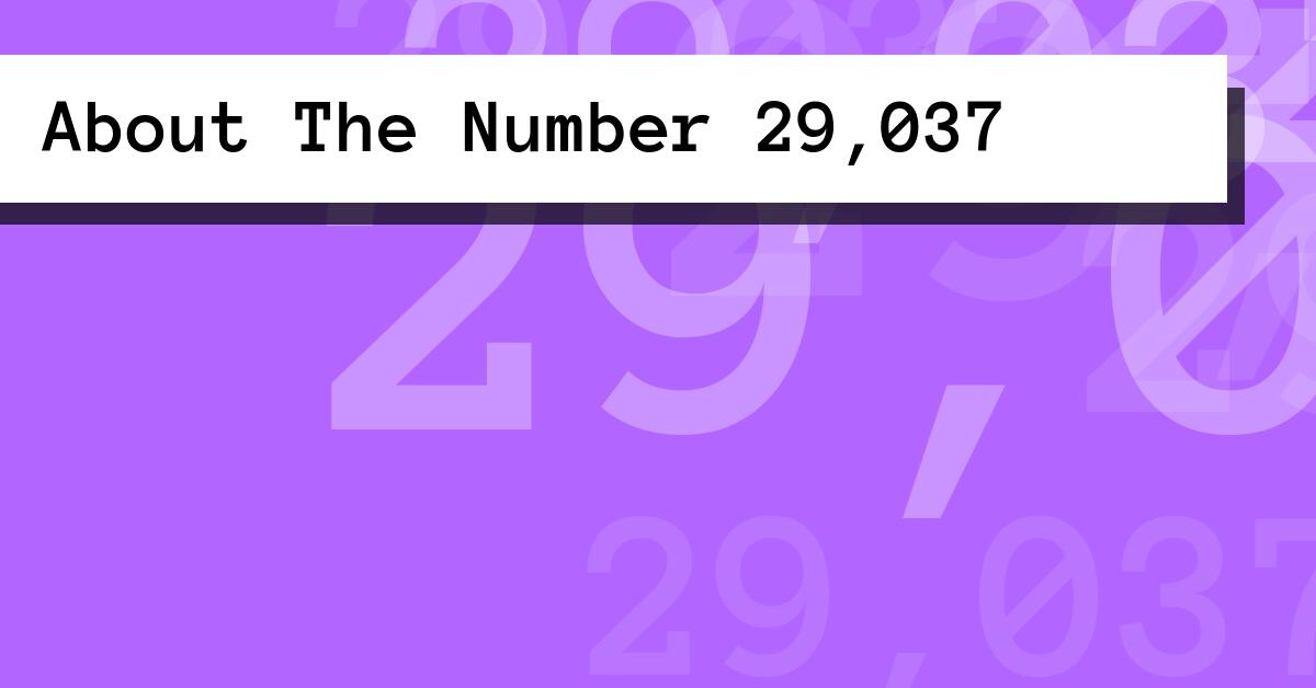About The Number 29,037