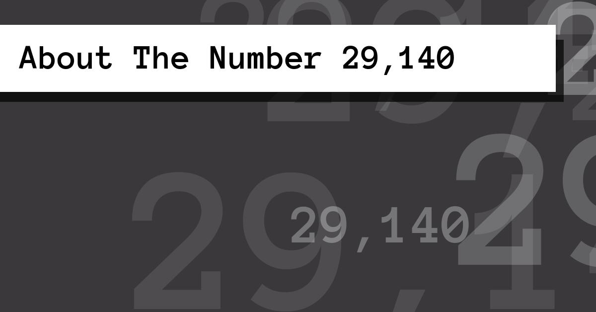 About The Number 29,140