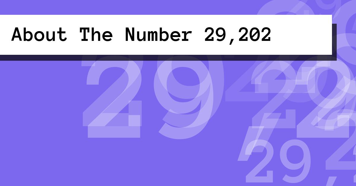 About The Number 29,202