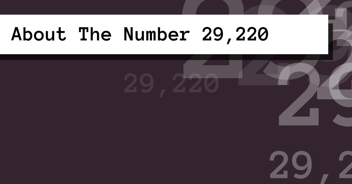 About The Number 29,220