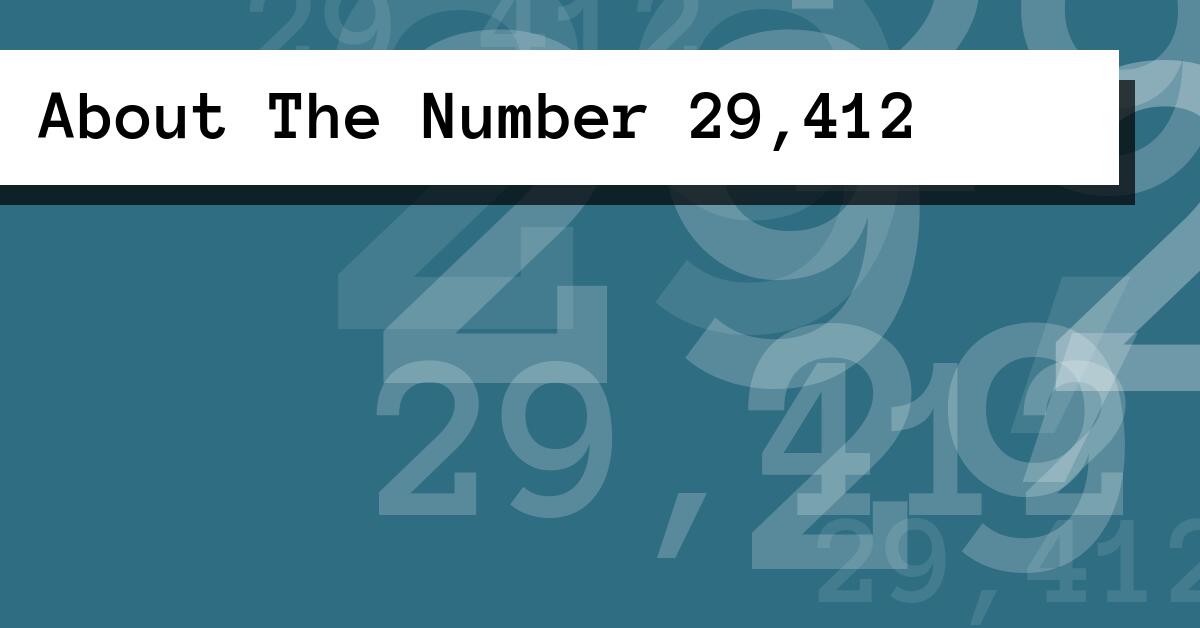 About The Number 29,412