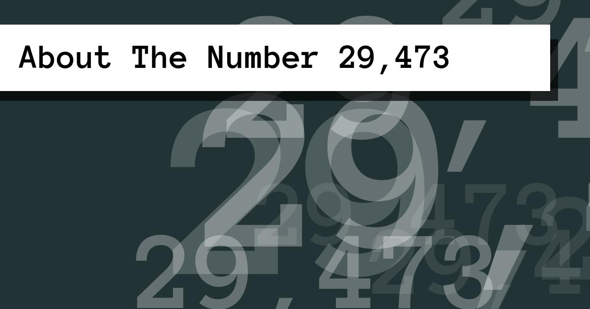 About The Number 29,473