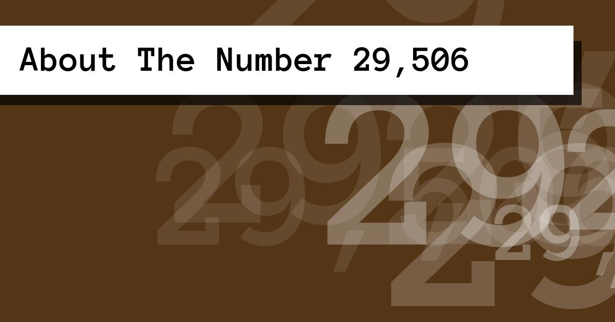 About The Number 29,506