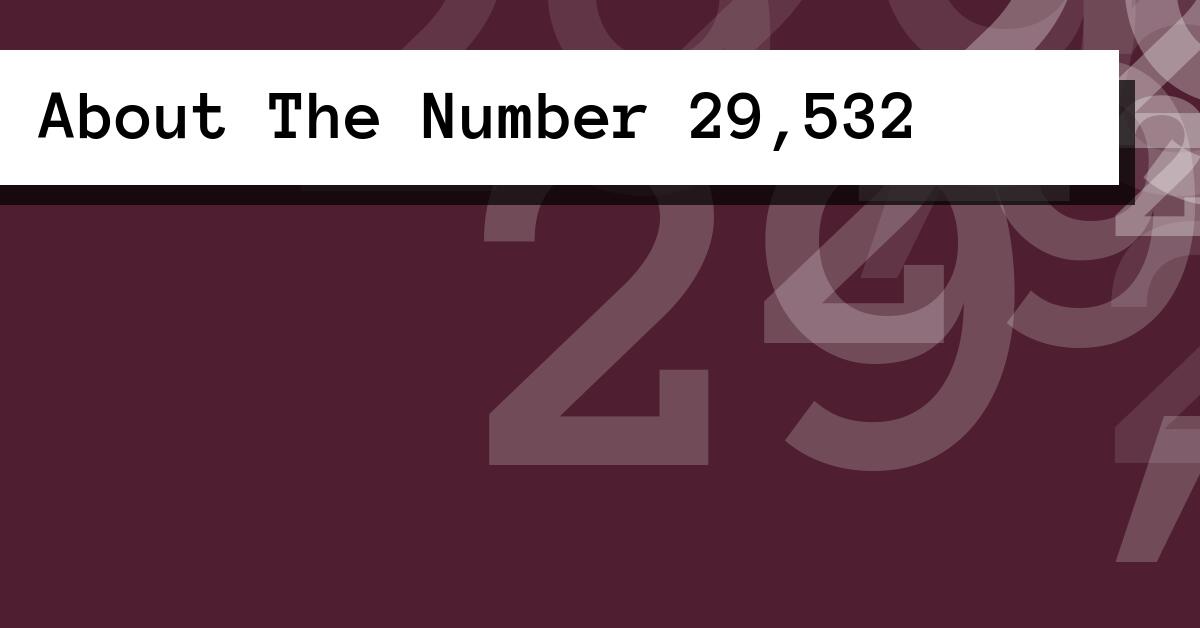About The Number 29,532