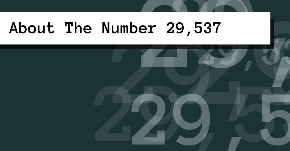 About The Number 29,537
