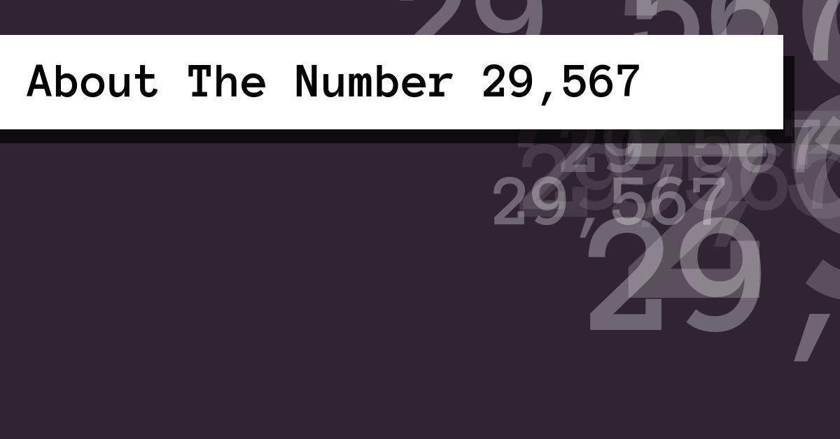 About The Number 29,567