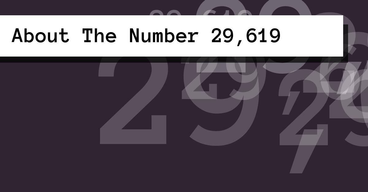 About The Number 29,619