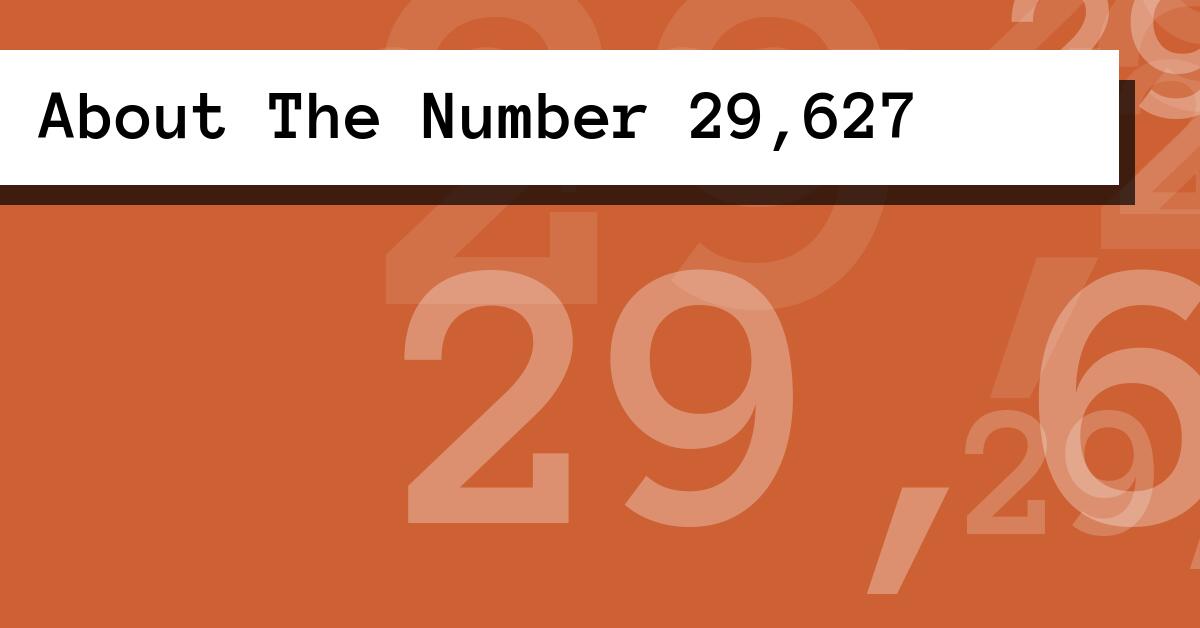 About The Number 29,627
