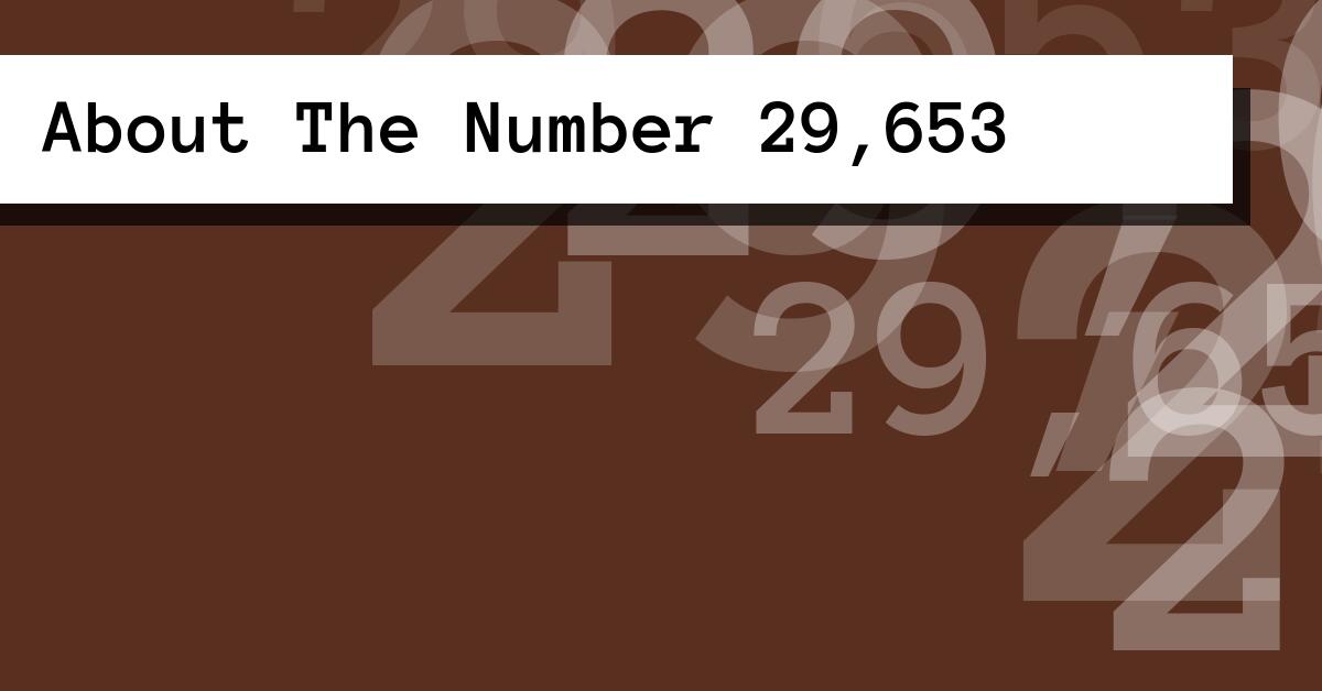 About The Number 29,653