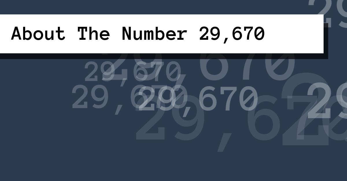 About The Number 29,670