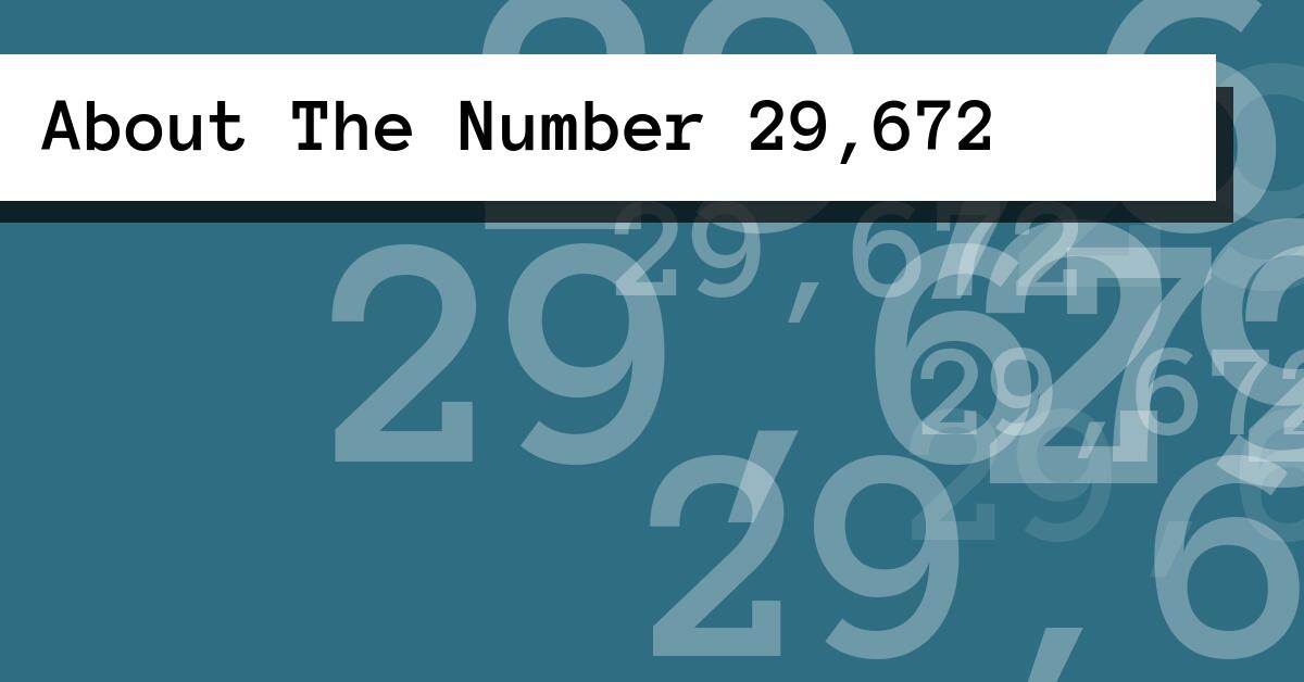 About The Number 29,672