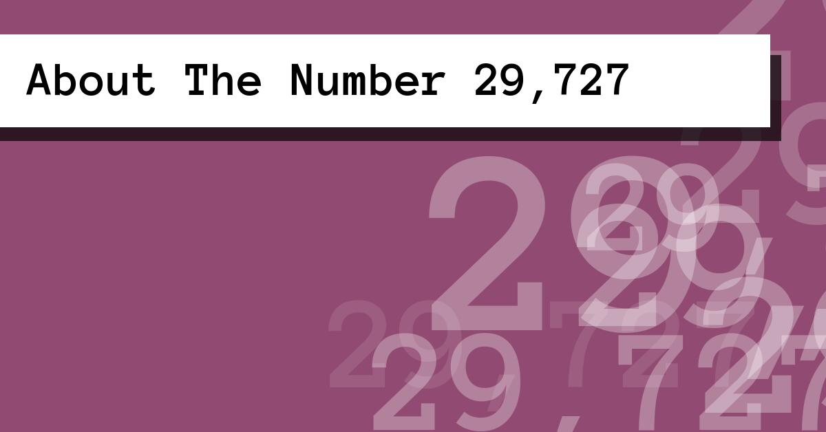About The Number 29,727