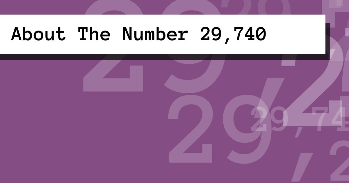 About The Number 29,740