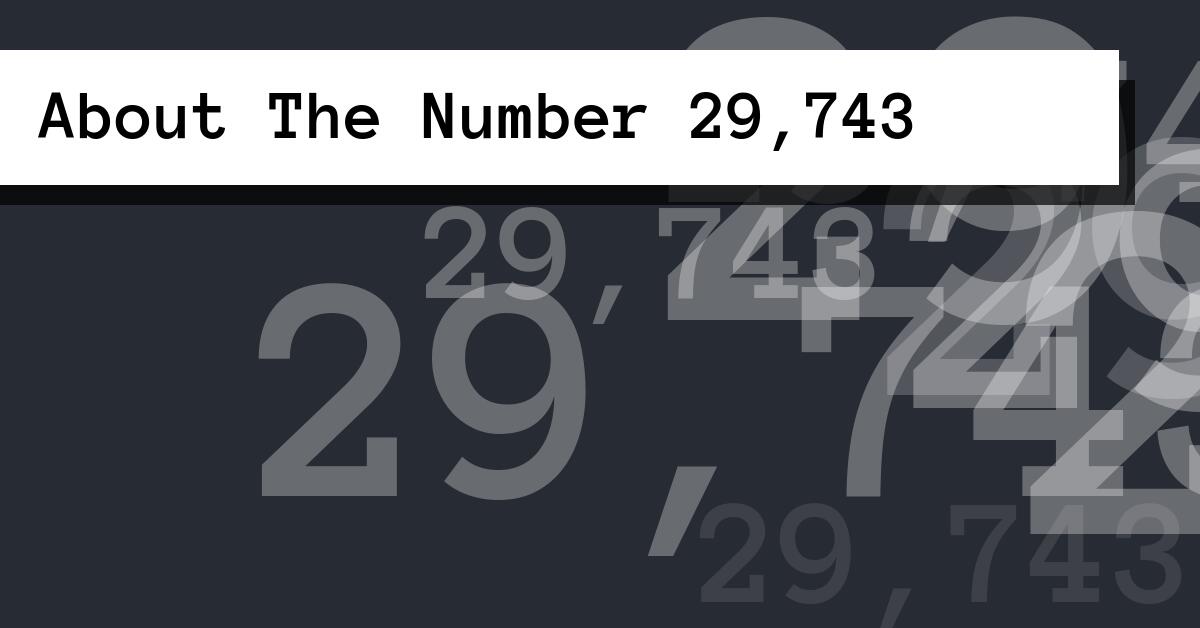 About The Number 29,743