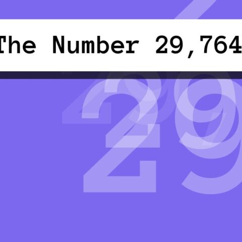 About The Number 29,764