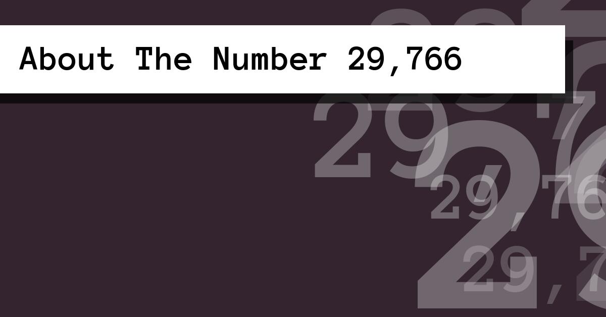 About The Number 29,766