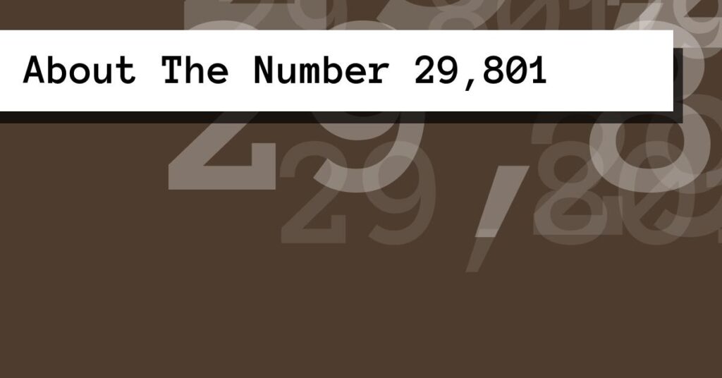 About The Number 29,801