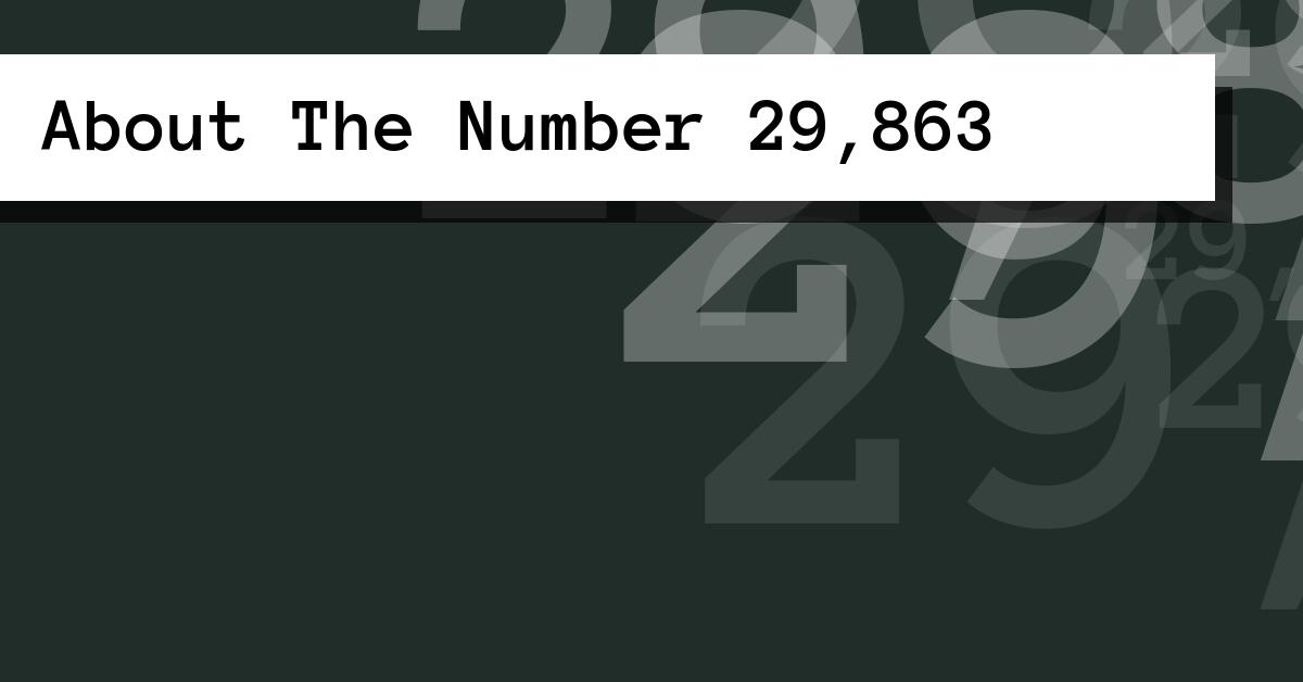 About The Number 29,863