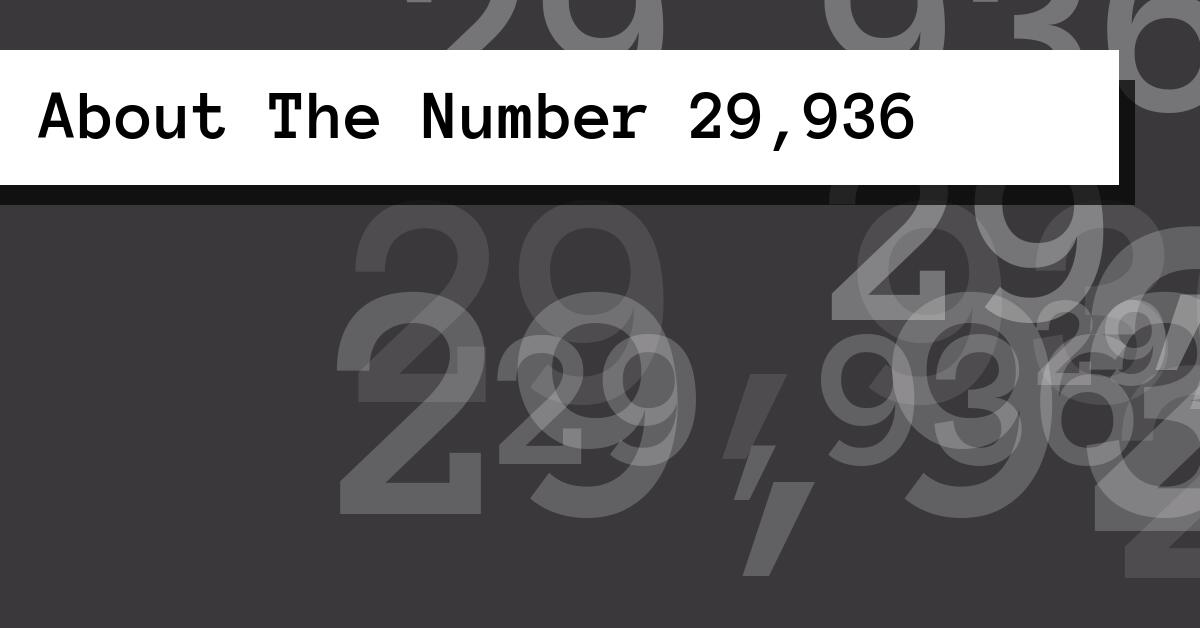 About The Number 29,936
