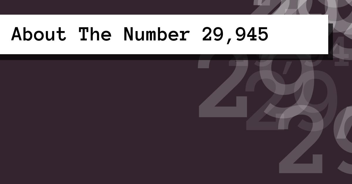About The Number 29,945