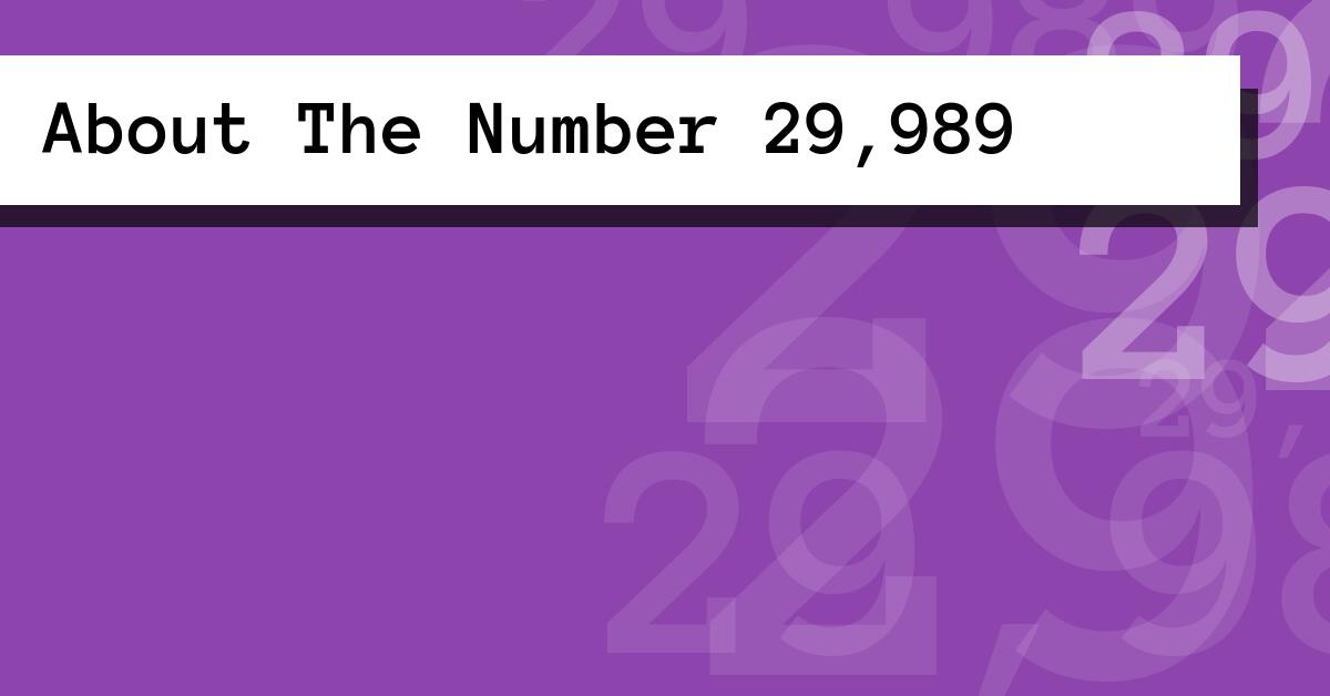 About The Number 29,989