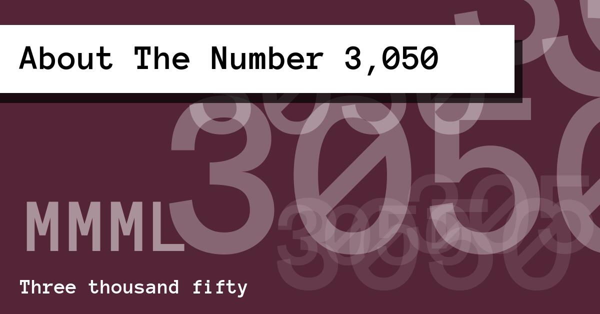 About The Number 3,050