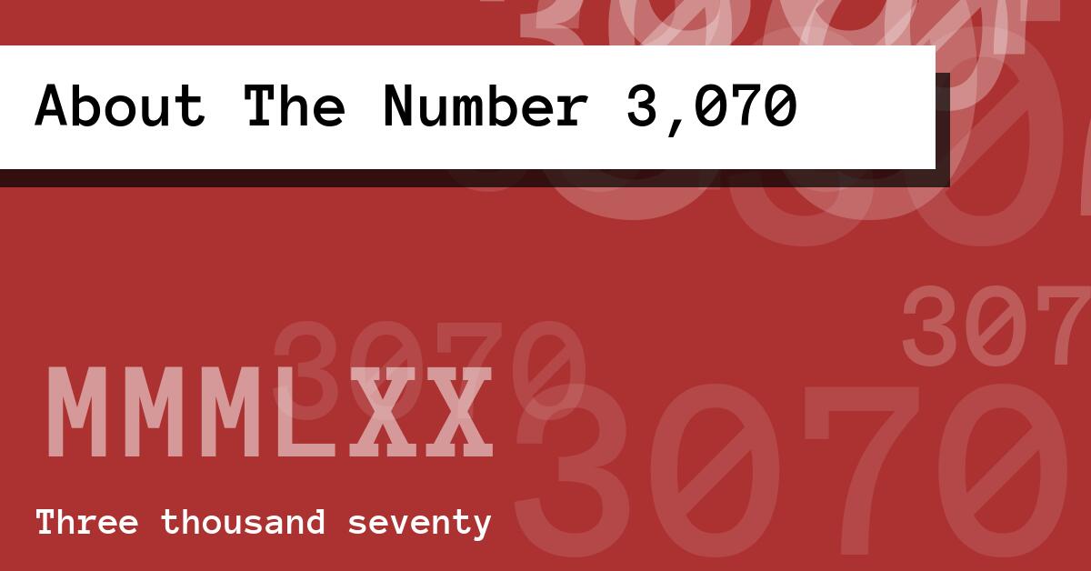 About The Number 3,070