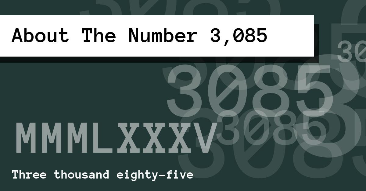 About The Number 3,085