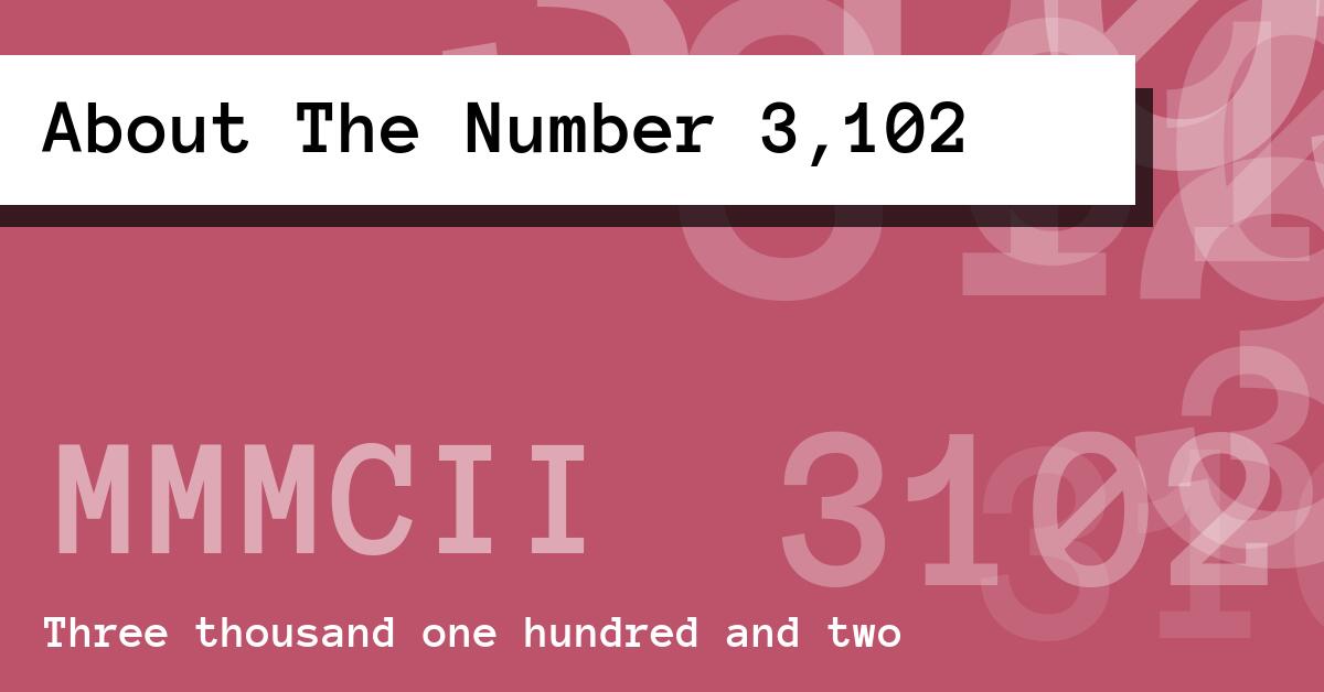 About The Number 3,102