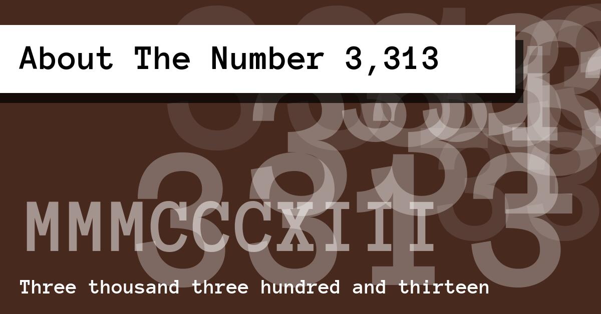 About The Number 3,313