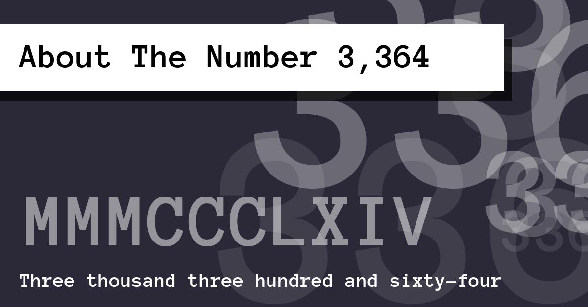 About The Number 3,364