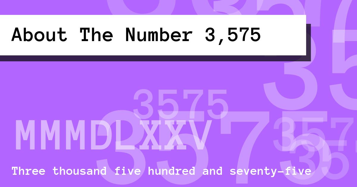 About The Number 3,575