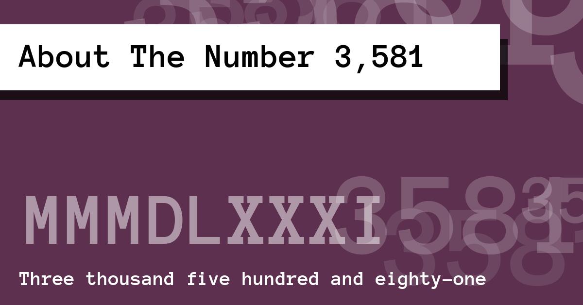 About The Number 3,581
