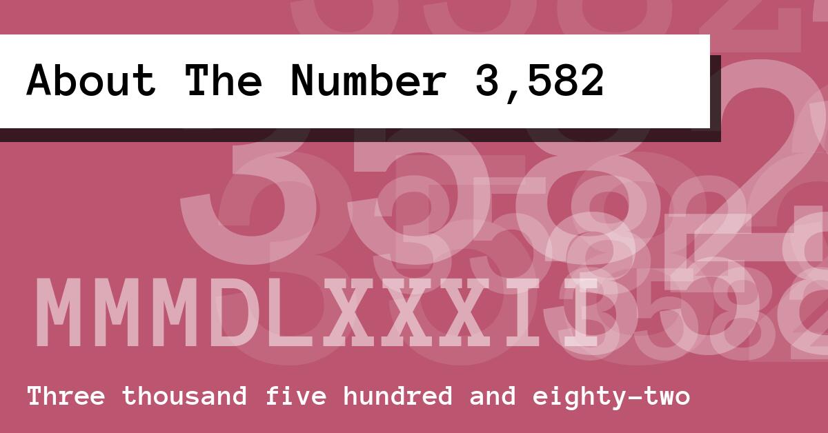 About The Number 3,582