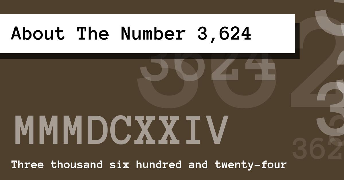About The Number 3,624