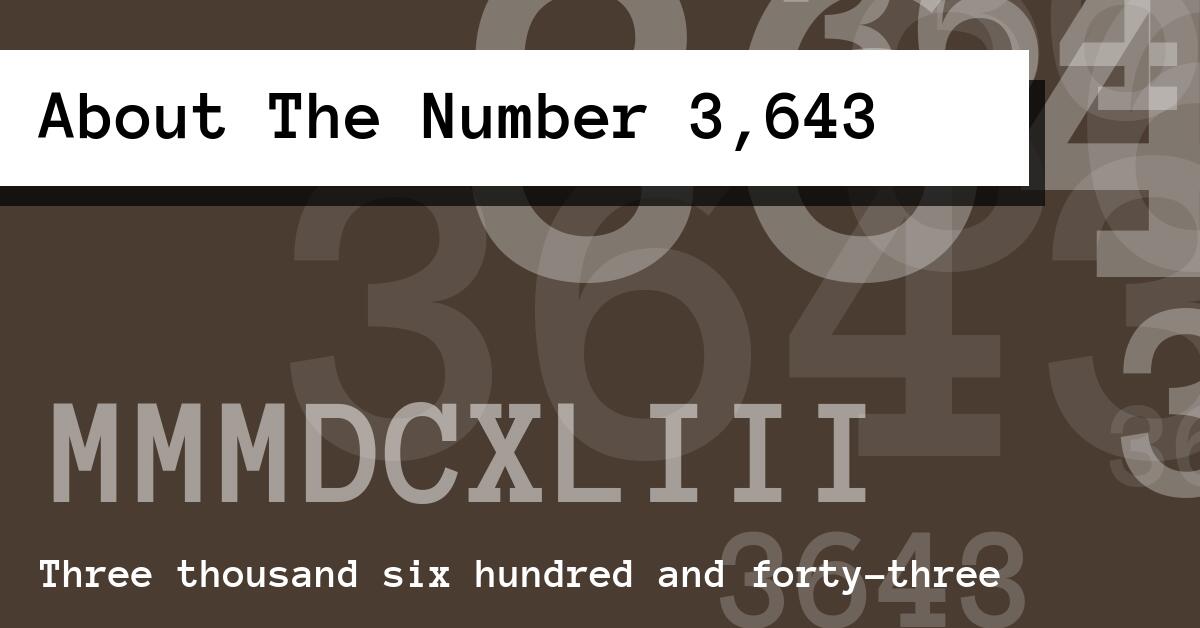 About The Number 3,643