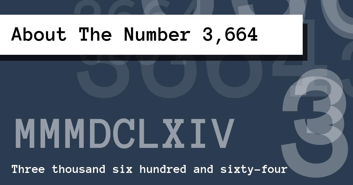 About The Number 3,664